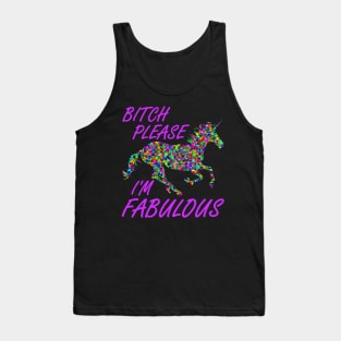 Bitch Please I'm Fabulous Unicorn Meme Shirt Tank Top